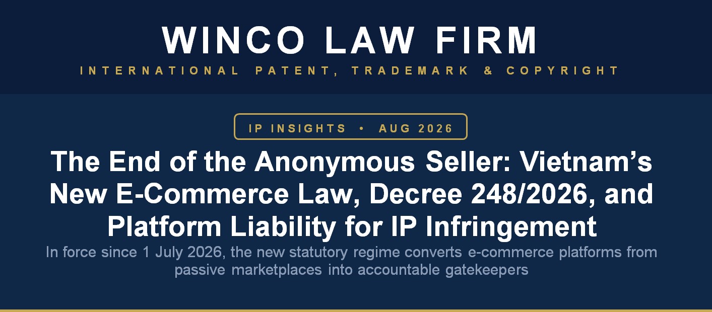 The End of the Anonymous Seller: Vietnam’s New E-Commerce Law, Decree 248/2026, and Platform Liability for IP Infringement